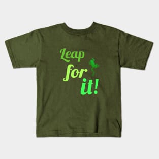 Leap for it! Kids T-Shirt